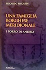 Una famiglia borghese meridionale. I Porro di Andria, Riccardo Riccardi, Rubettino editore, 2013